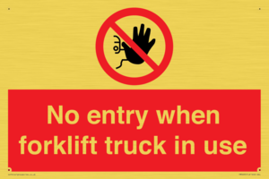 No entry when forklift truck in use Prohibition Sign